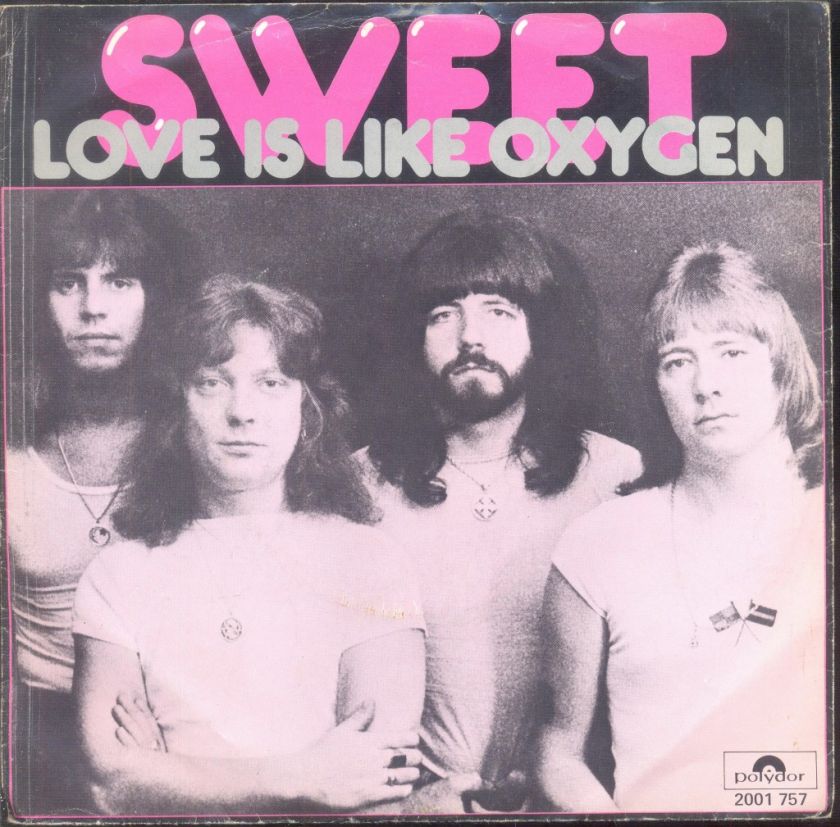 Sweet   Love Is Like Oxygen Dutch 1978 PS 7  